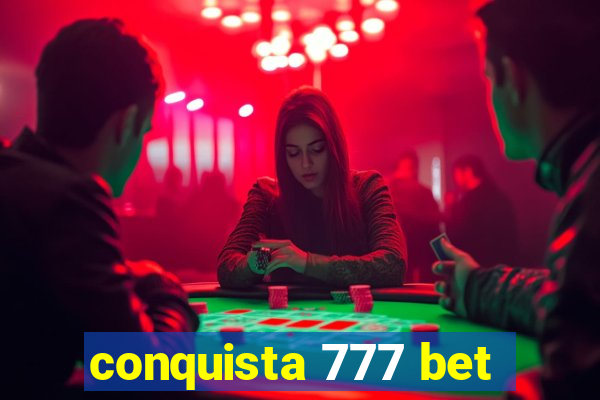 conquista 777 bet